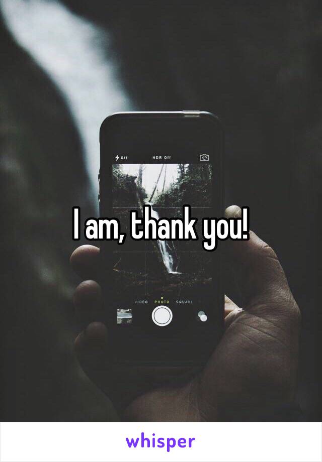 I am, thank you!