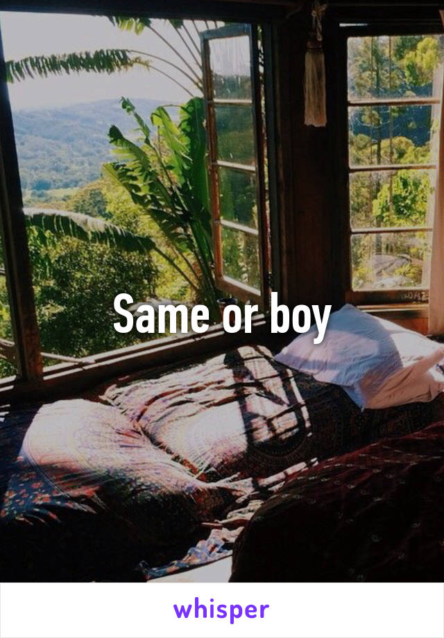 Same or boy