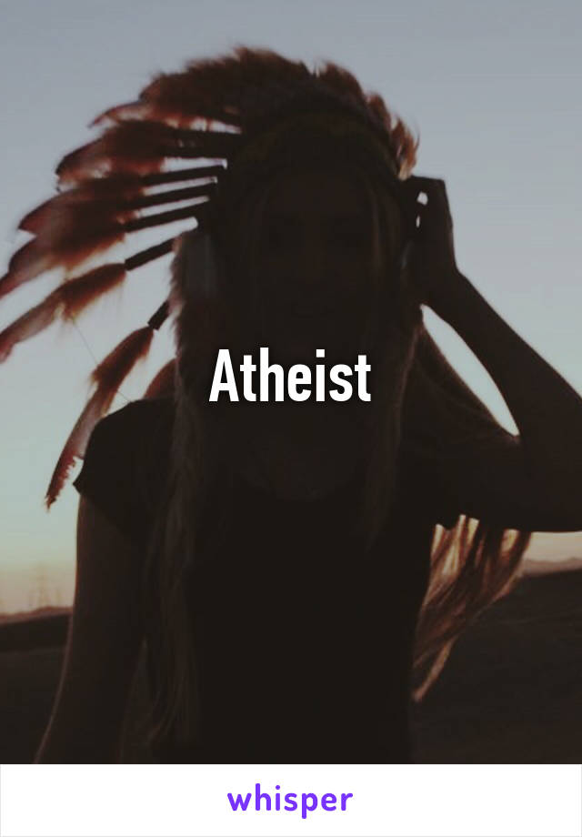 Atheist
