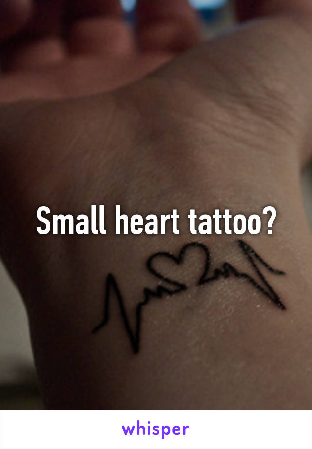 Small heart tattoo?