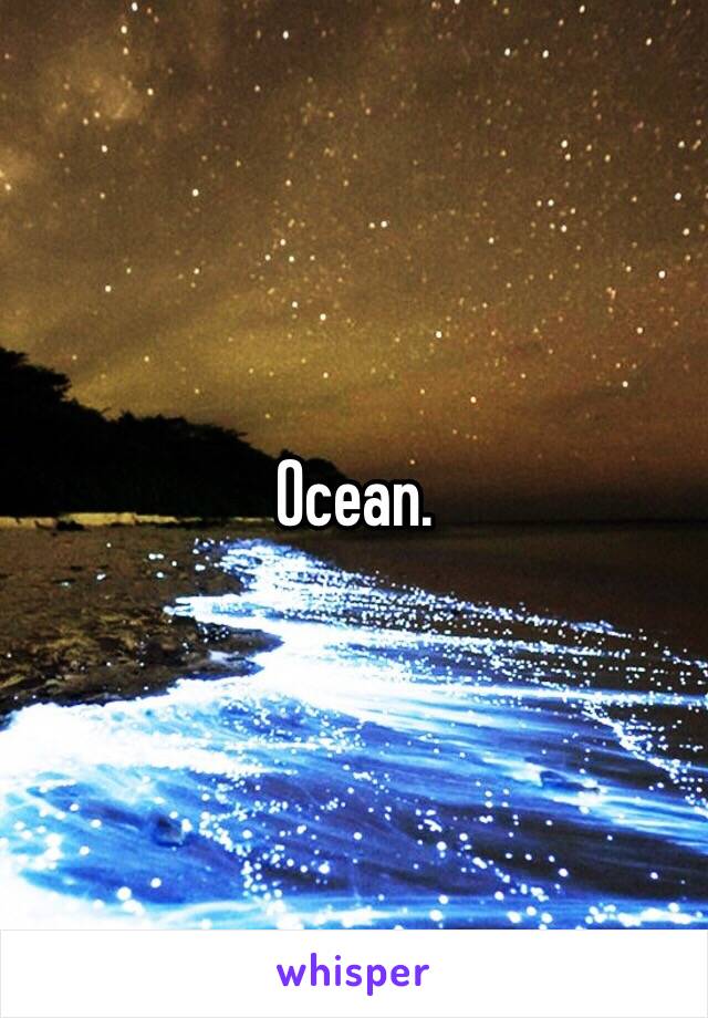 Ocean. 