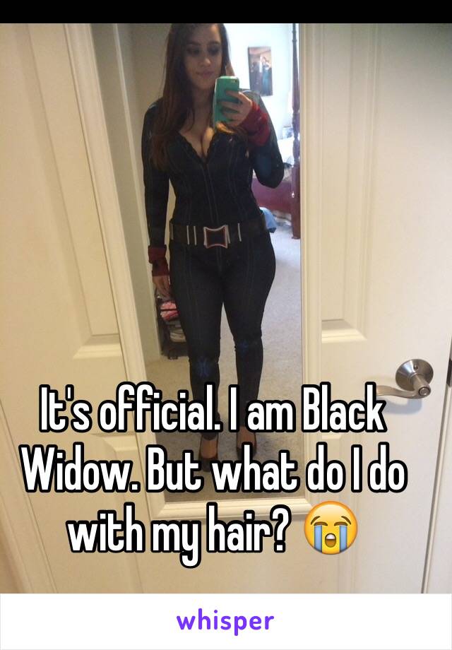 It's official. I am Black Widow. But what do I do with my hair? 😭