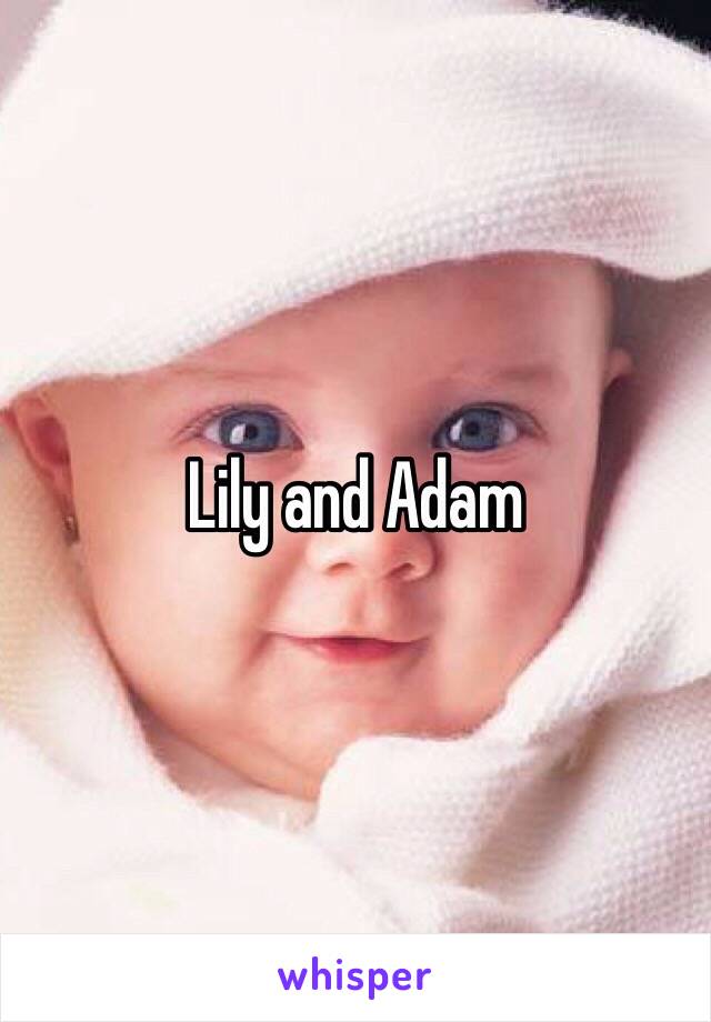 Lily and Adam