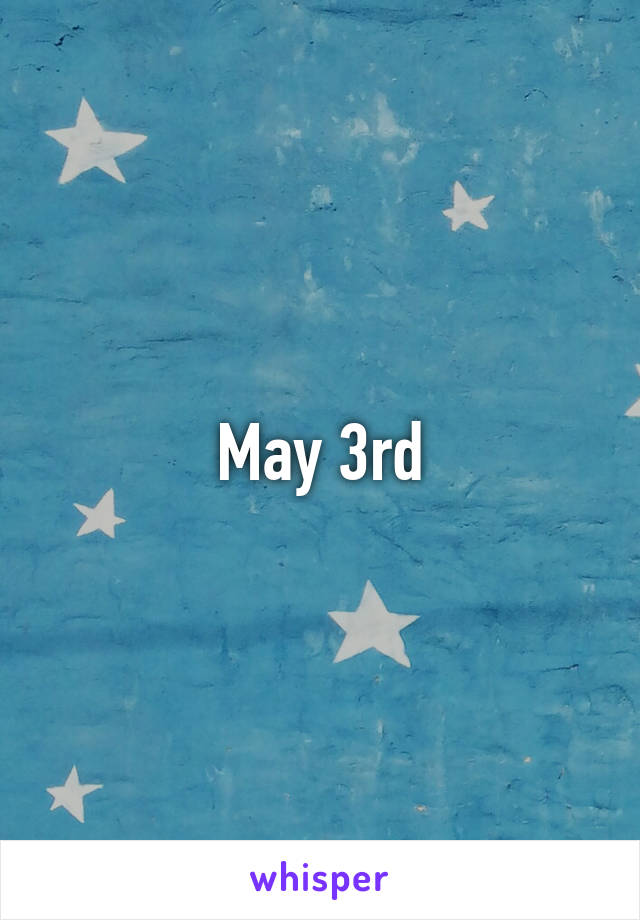 May 3rd