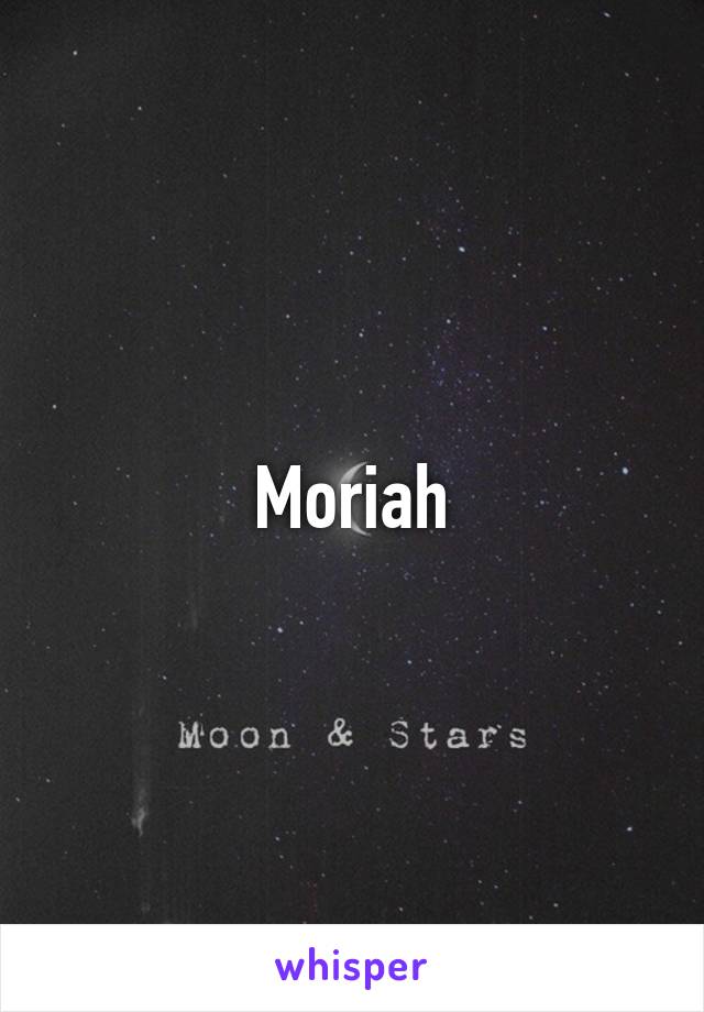 Moriah