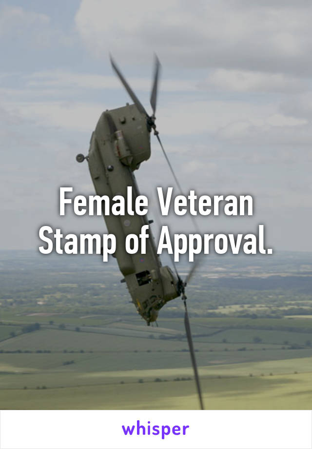 Female Veteran Stamp of Approval.