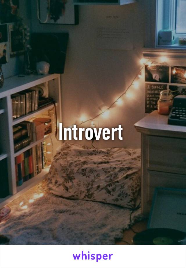Introvert 