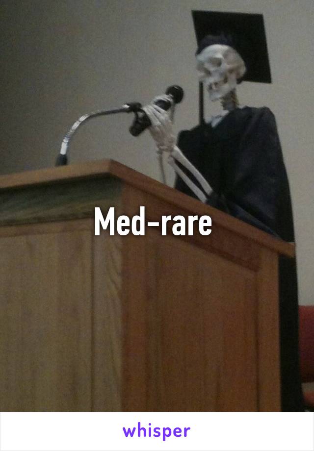 Med-rare 