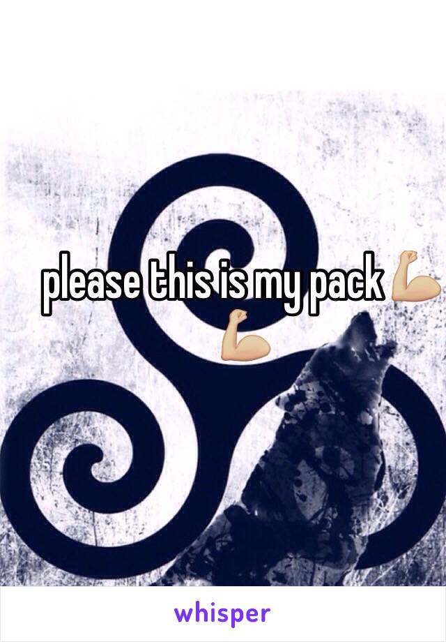 please this is my pack💪🏼💪🏼