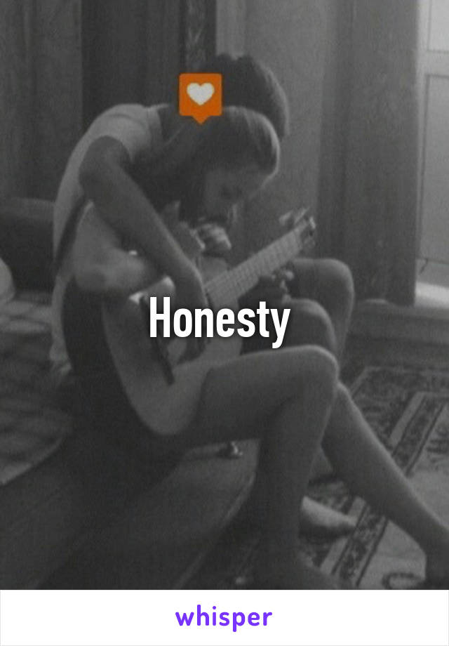 Honesty 