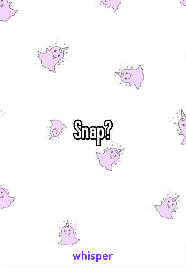 Snap?