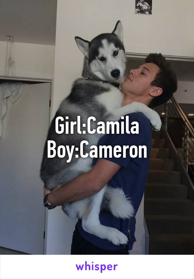 Girl:Camila
Boy:Cameron