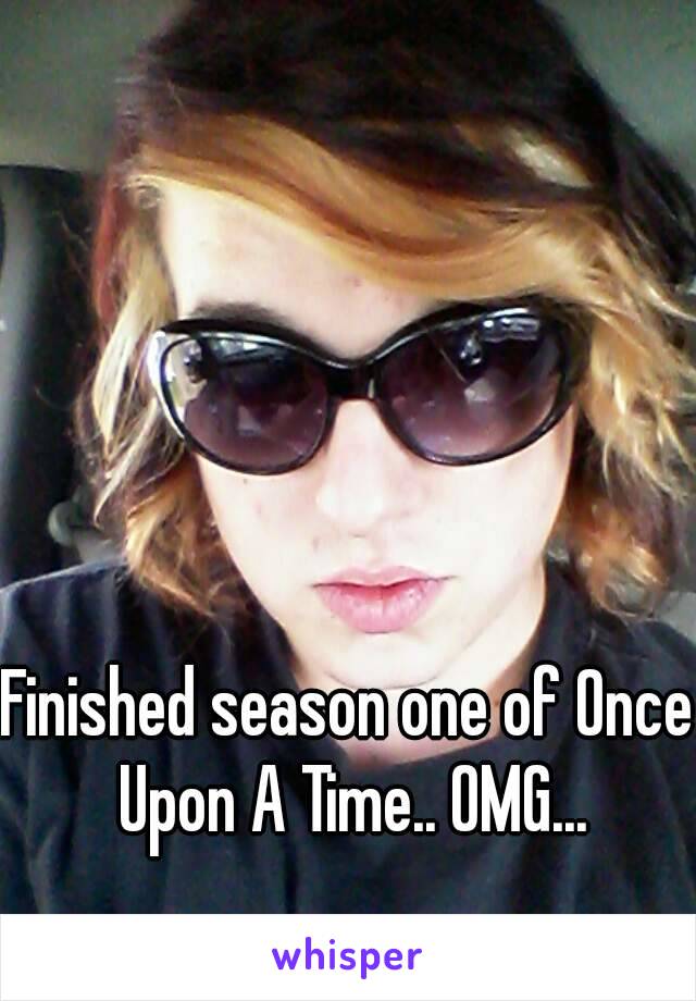 Finished season one of Once Upon A Time.. OMG...