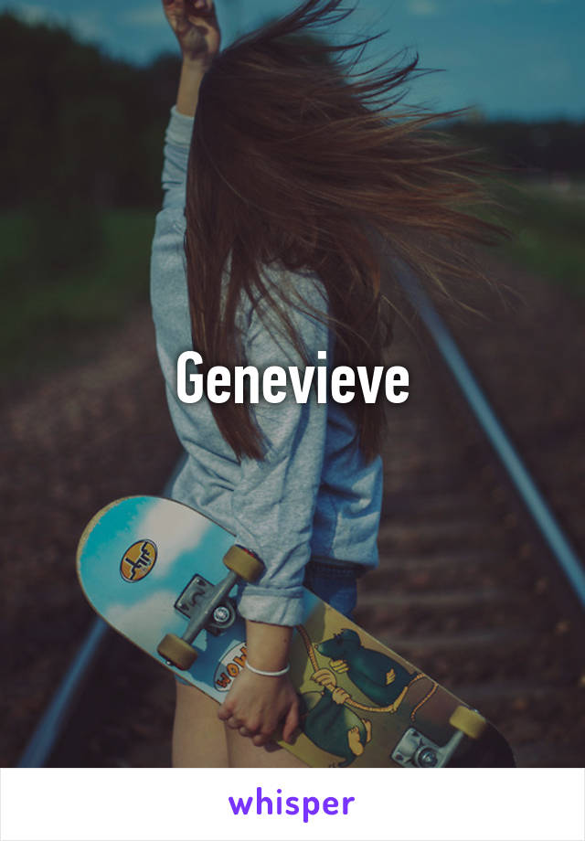 Genevieve
