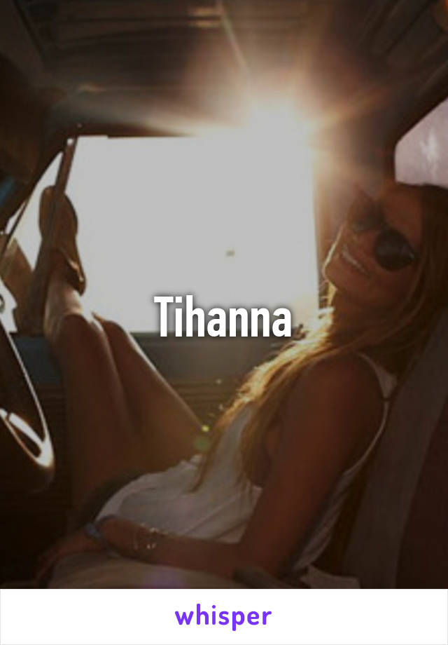 Tihanna