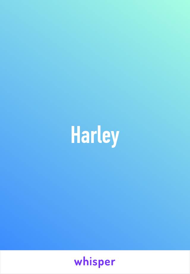 Harley