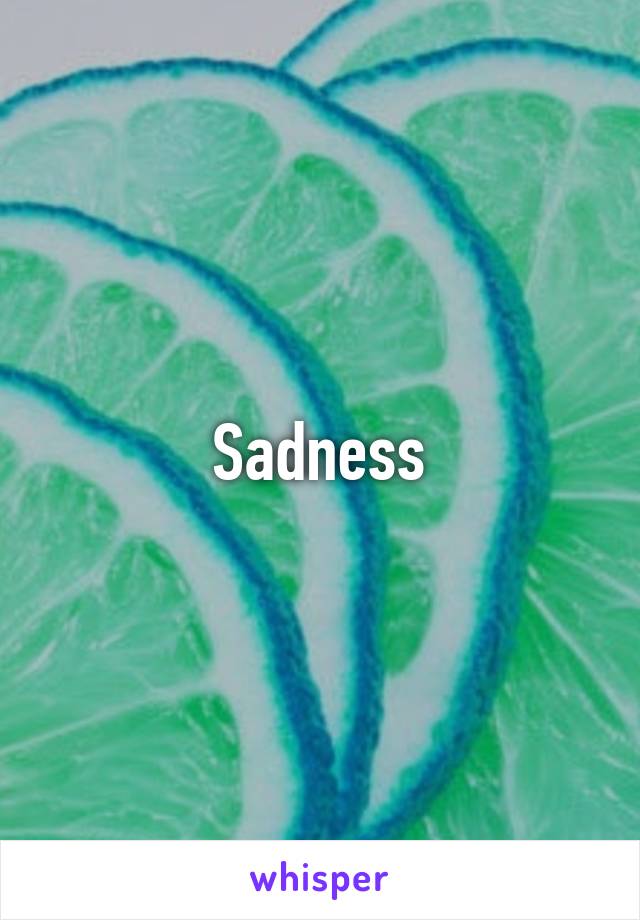 Sadness