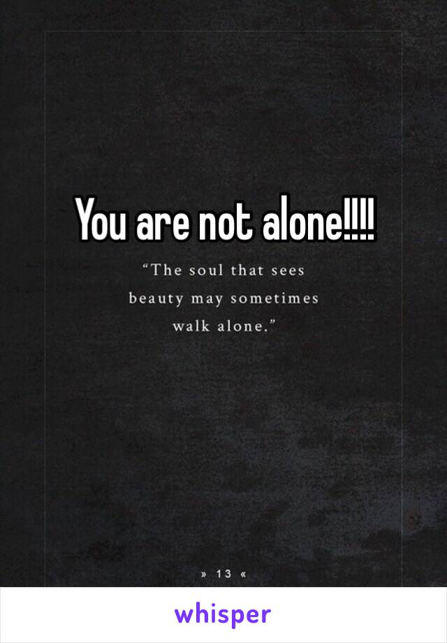 You are not alone!!!!