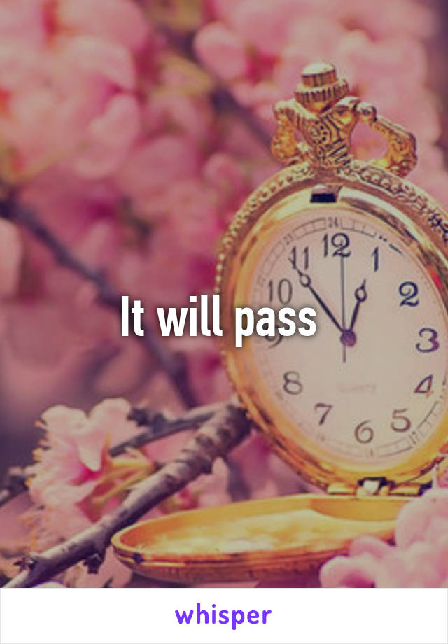 It will pass 