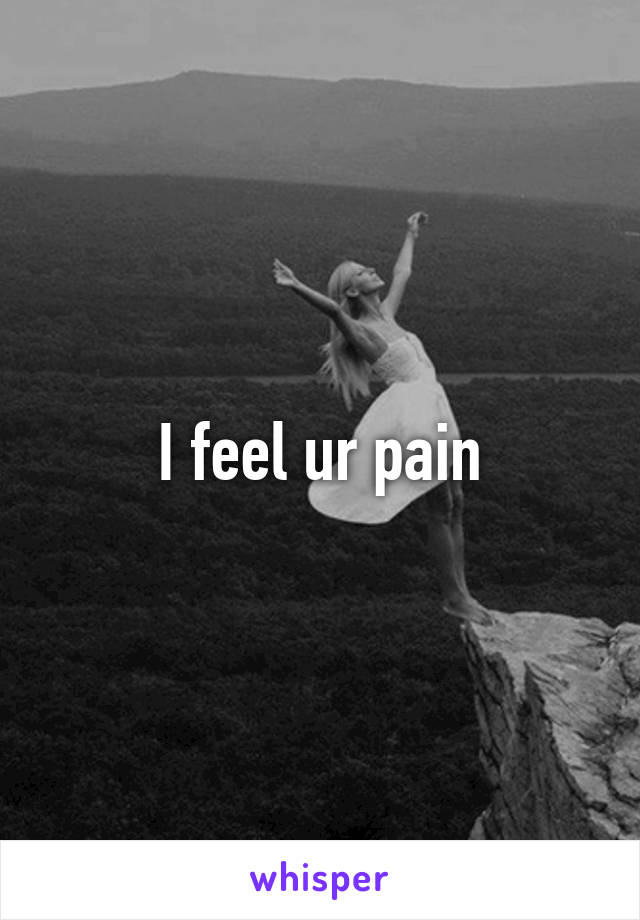 I feel ur pain