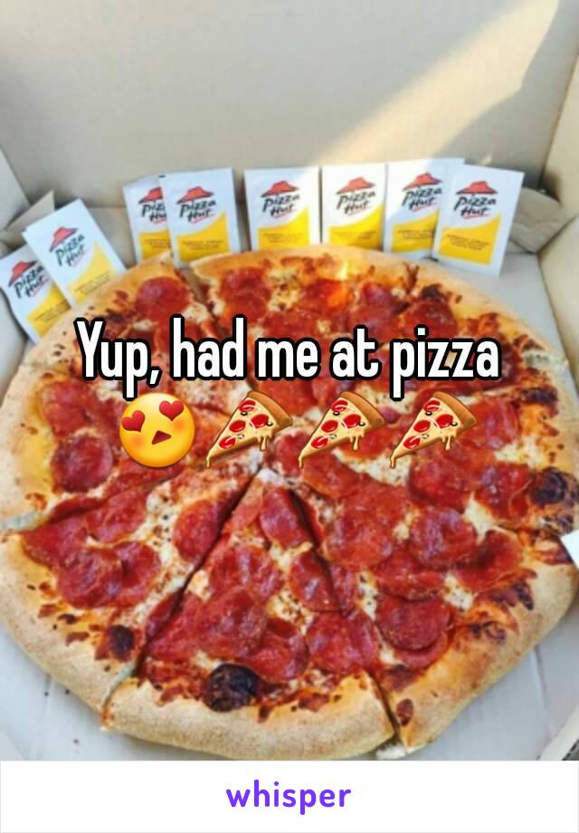 Yup, had me at pizza 😍🍕🍕🍕