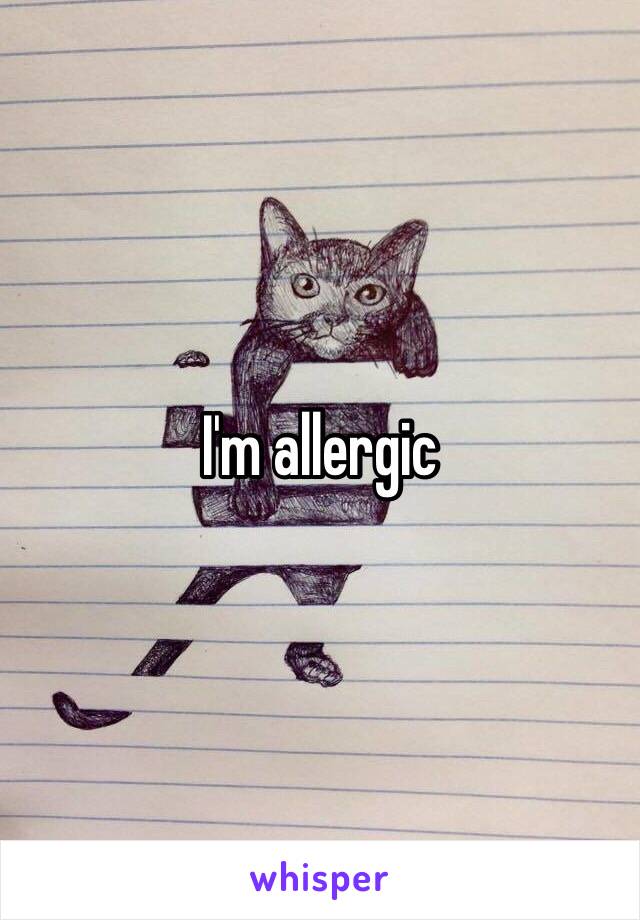 I'm allergic 