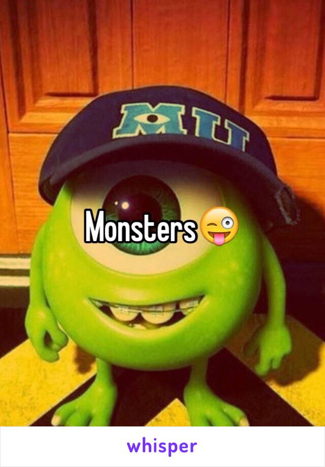 Monsters😜