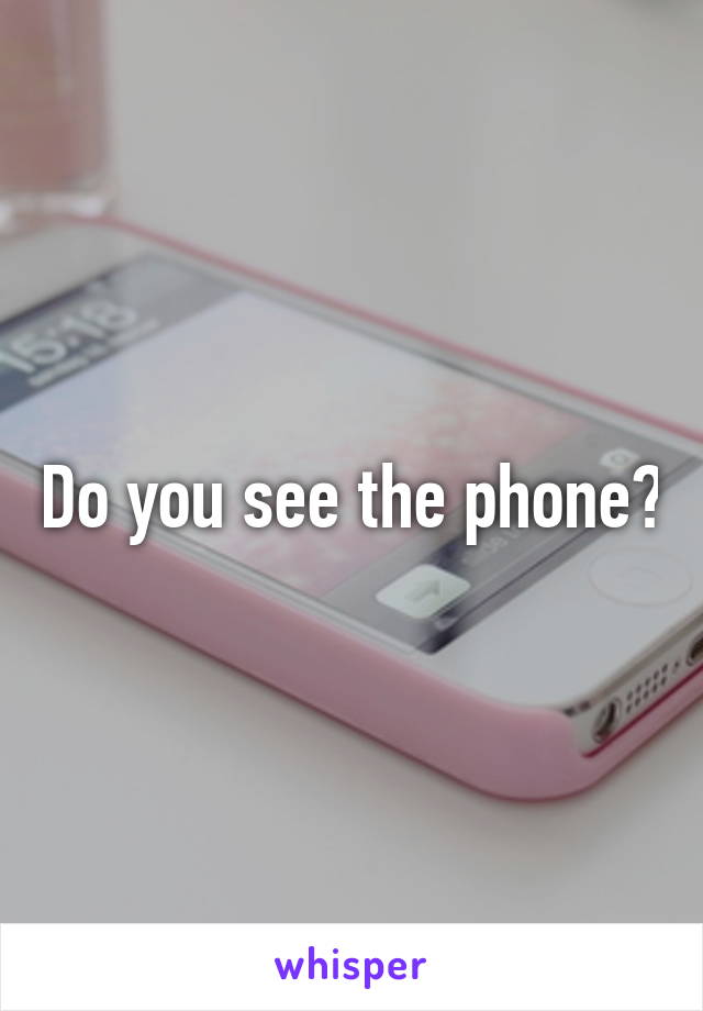 Do you see the phone?