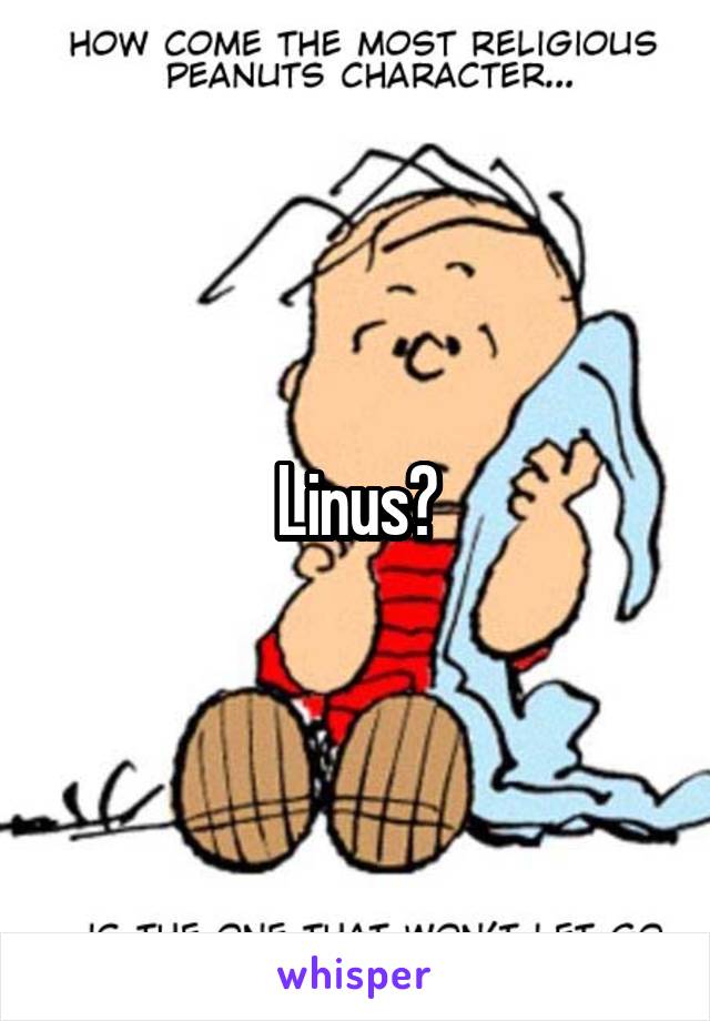 Linus?