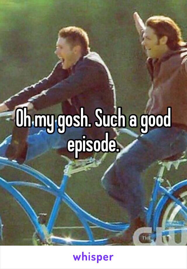 Oh my gosh. Such a good episode.