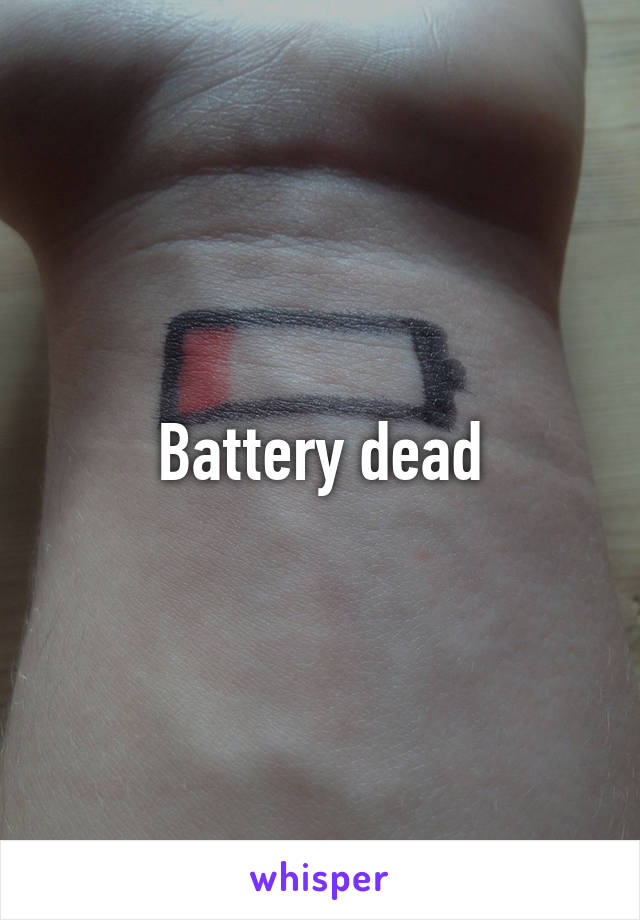 Battery dead