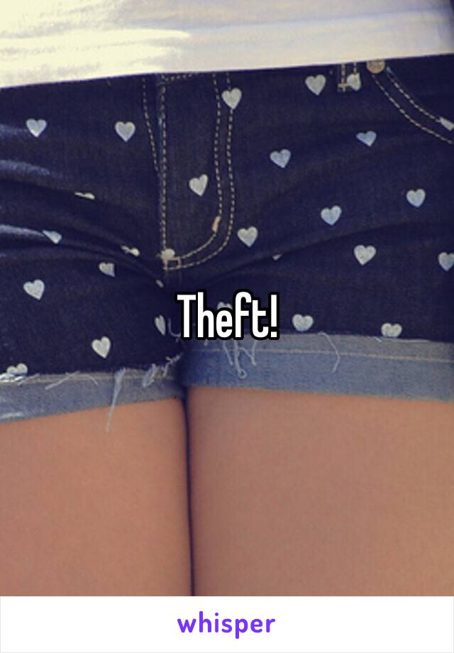 Theft!