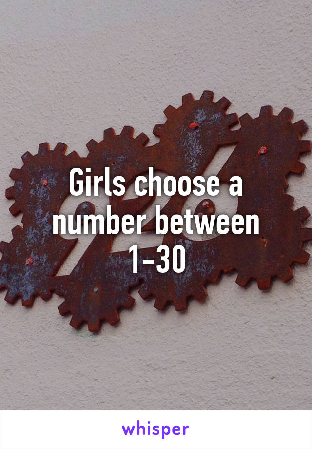 Girls choose a number between 1-30