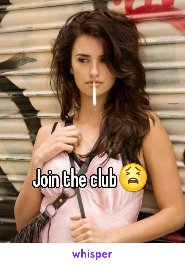 Join the club😫