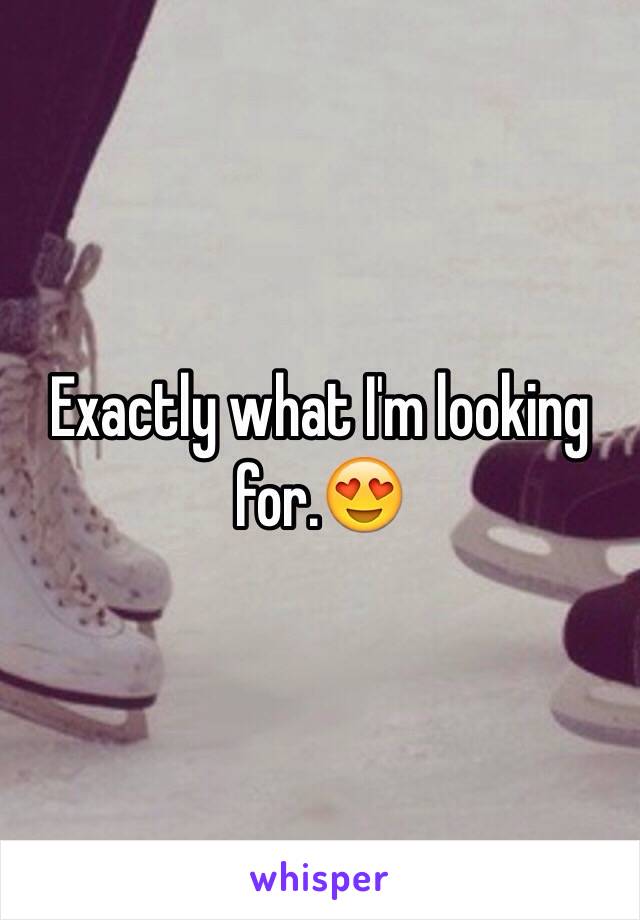 Exactly what I'm looking for.😍