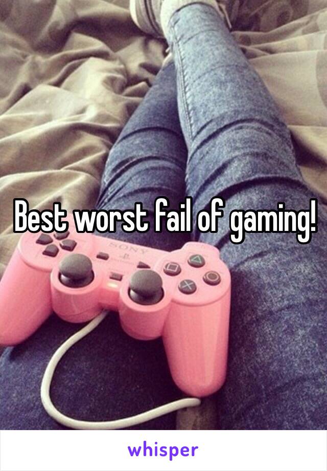 Best worst fail of gaming!