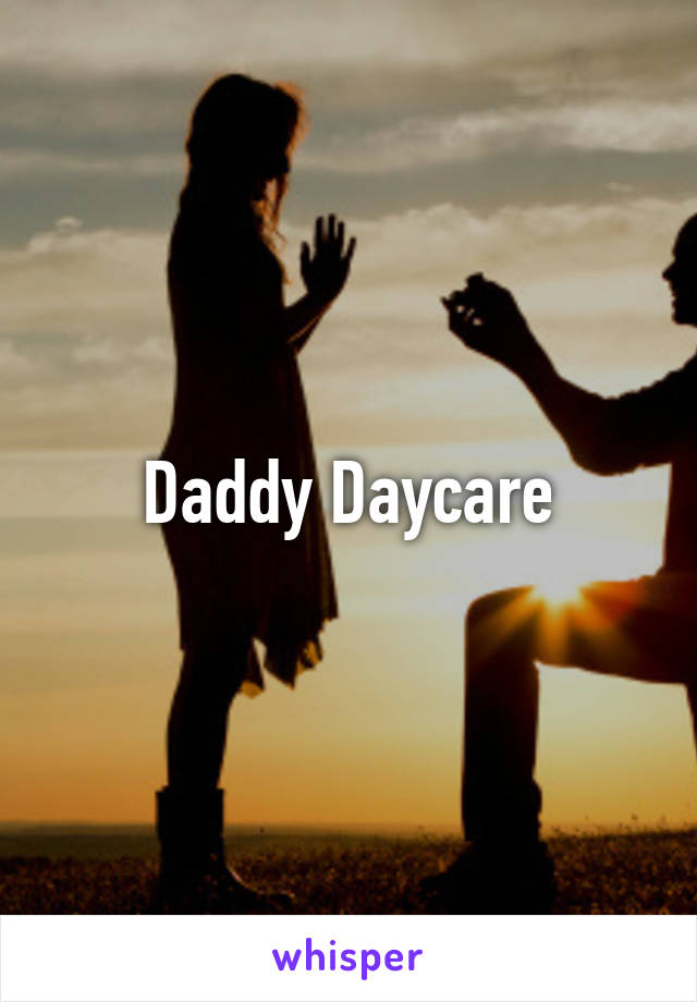 Daddy Daycare