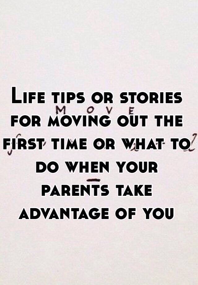 life-tips-or-stories-for-moving-out-the-first-time-or-what-to-do-when