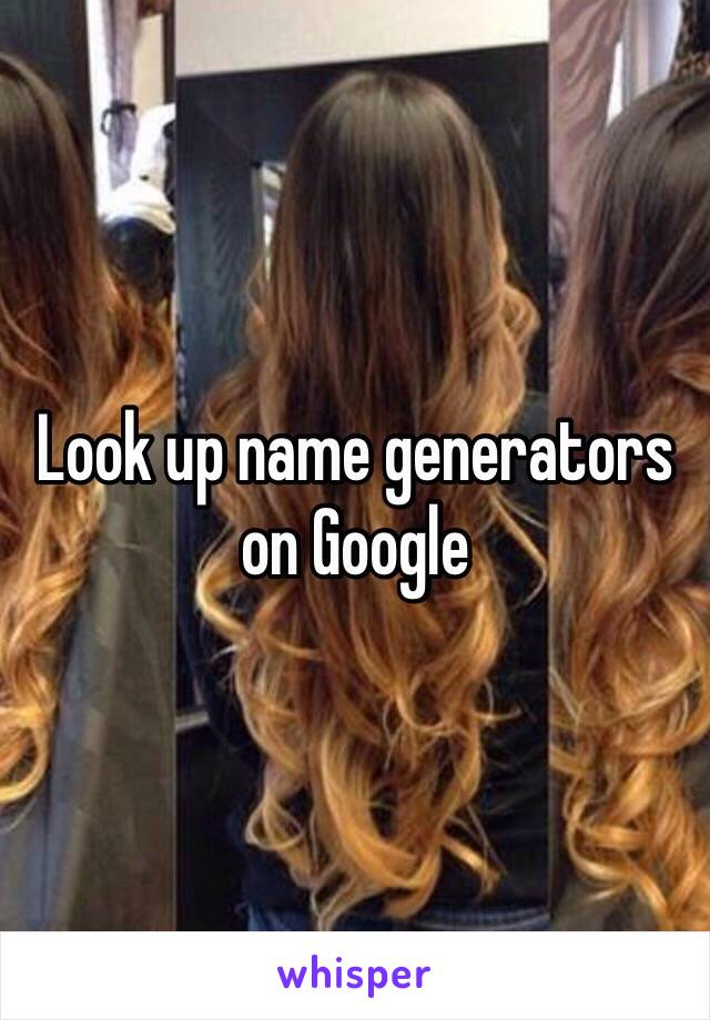 Look up name generators on Google 