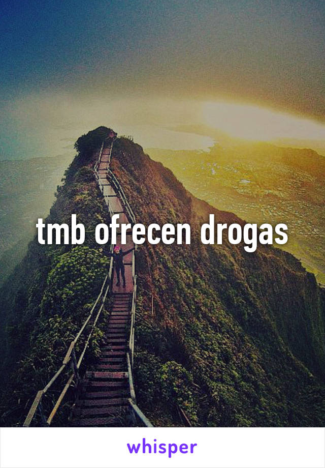 tmb ofrecen drogas