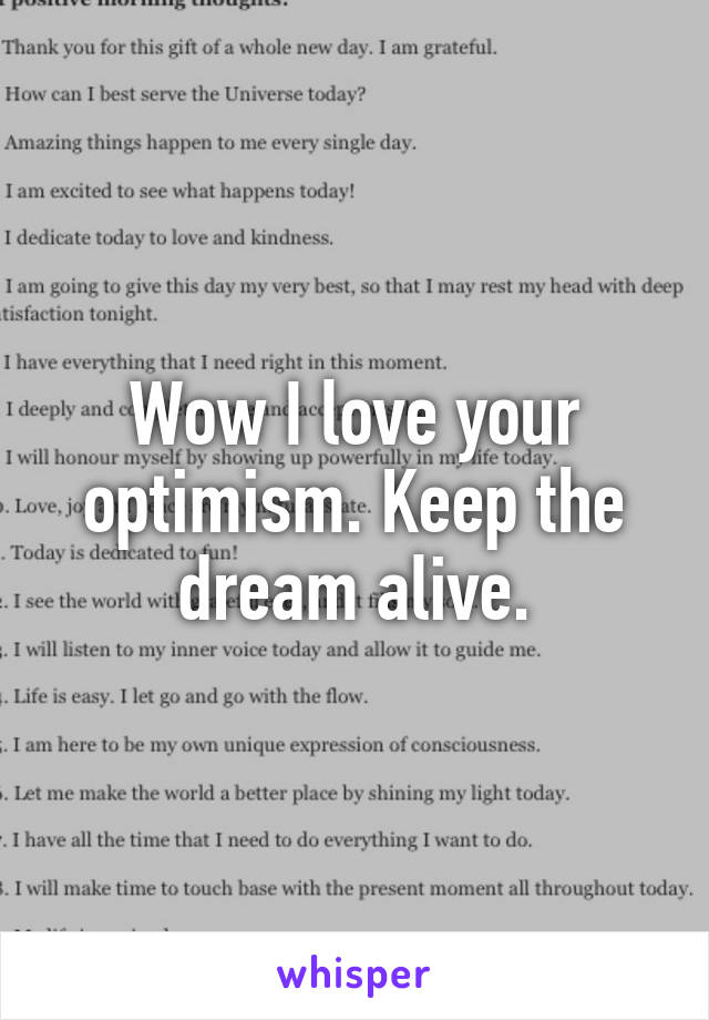 Wow I love your optimism. Keep the dream alive.