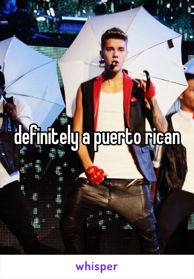 definitely a puerto rican