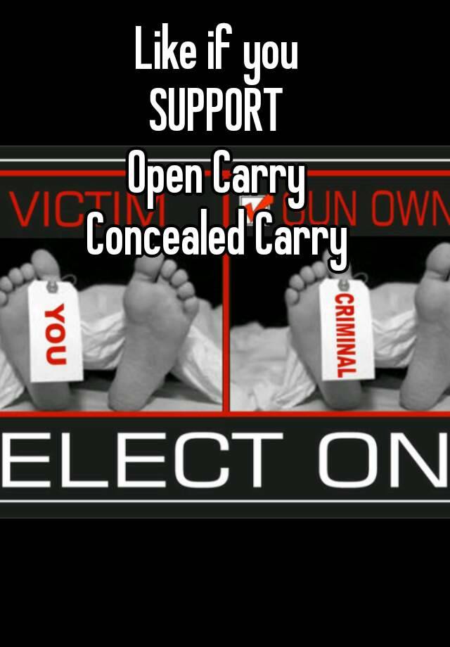 Like if you
SUPPORT
Open Carry
Concealed Carry