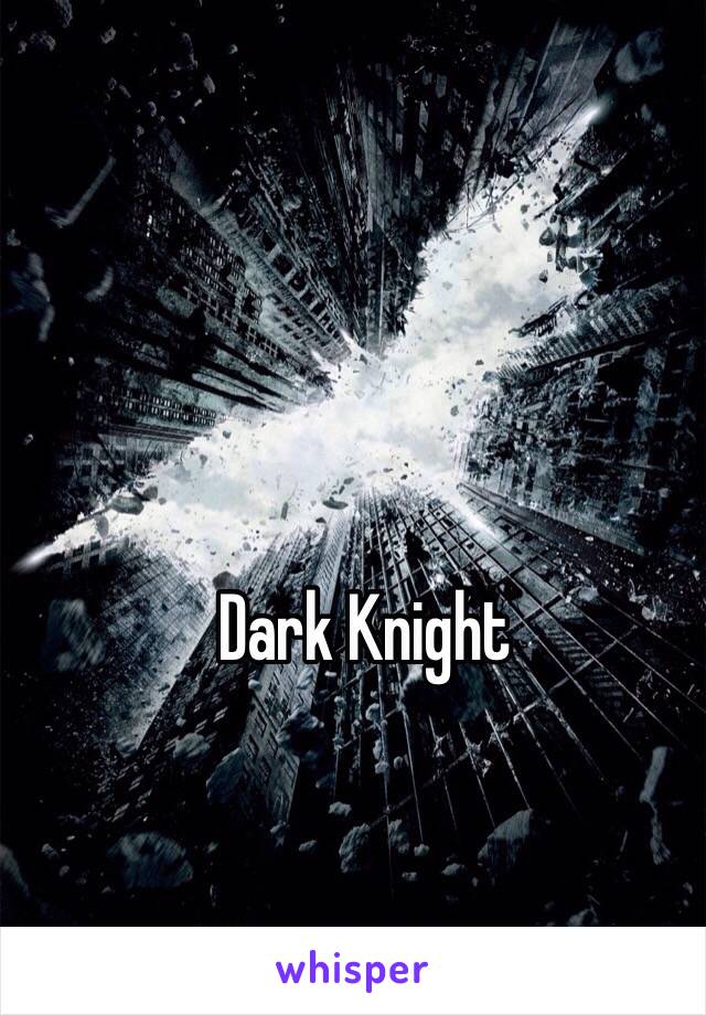 Dark Knight
