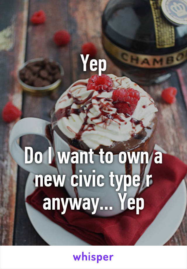 Yep



Do I want to own a new civic type r anyway... Yep