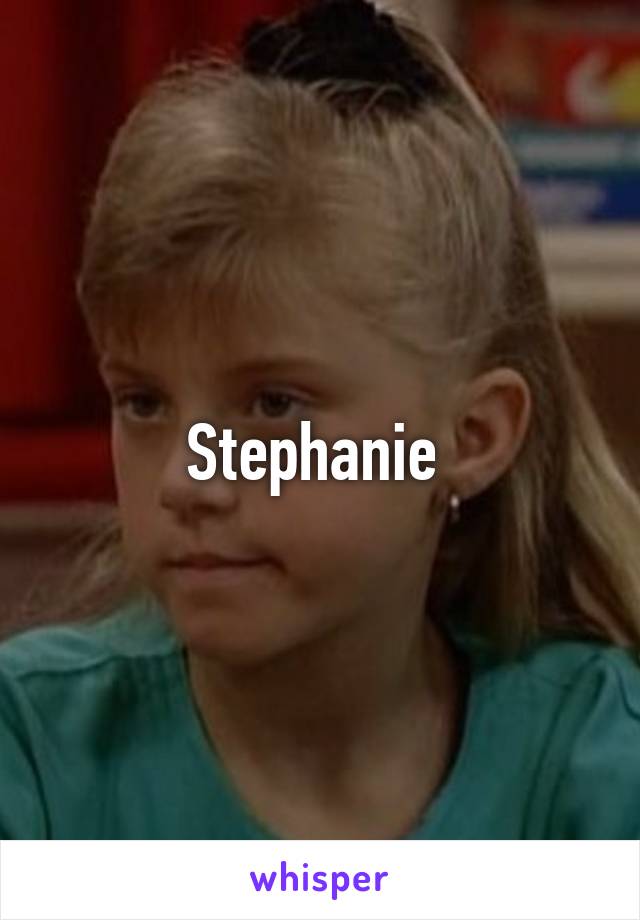 Stephanie 