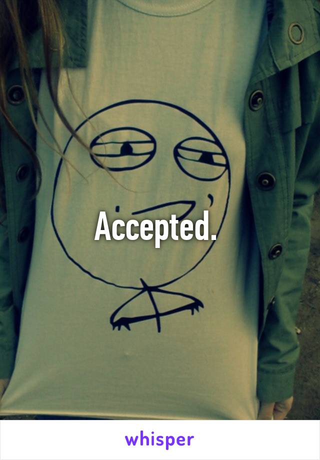 Accepted. 