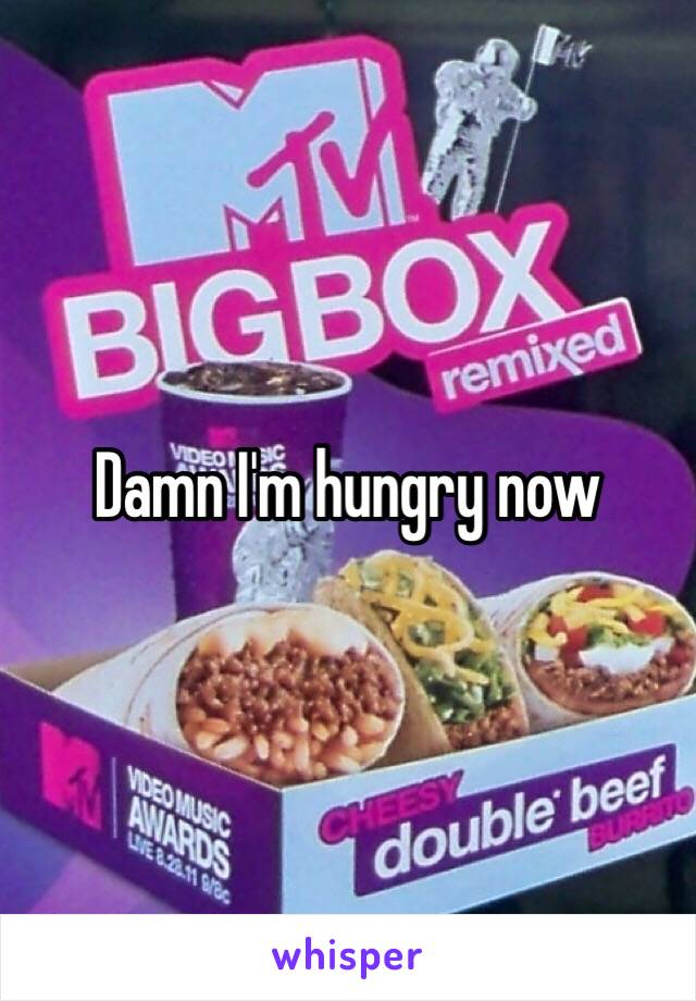 Damn I'm hungry now 