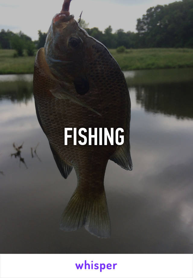 FISHING 