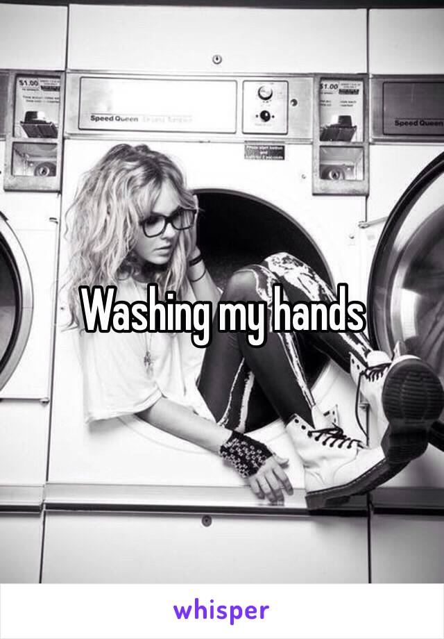 Washing my hands 